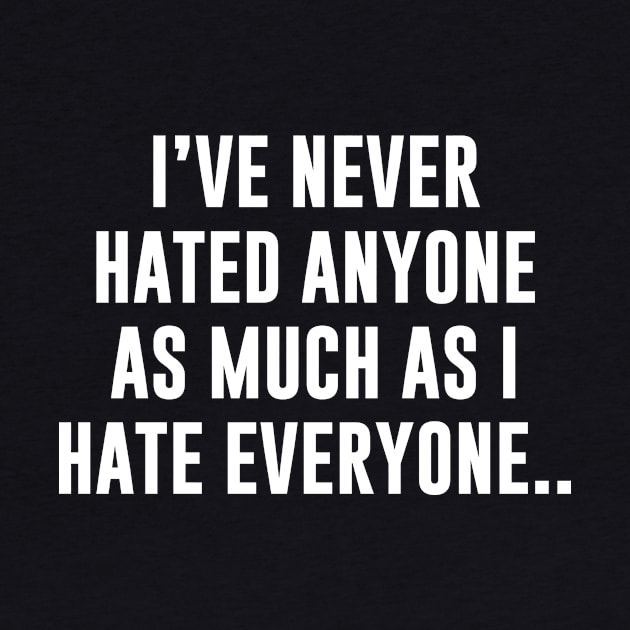 I've never hated anyone as much as I hate everyone by produdesign